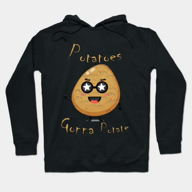 Potatoes Gonna Potate Hoodie by Db Printed