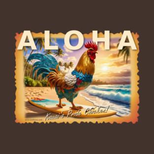 Kauai's Pride Chicken with Aloha T-Shirt