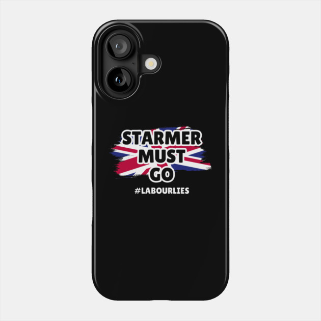 Starmer Must Go Phone Case by The WYLD Tribe