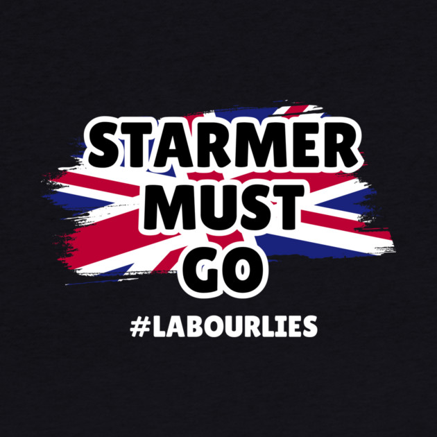 Starmer Must Go by The WYLD Tribe