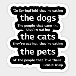 Trump 2024 Eating Cats Debate Quote Sticker