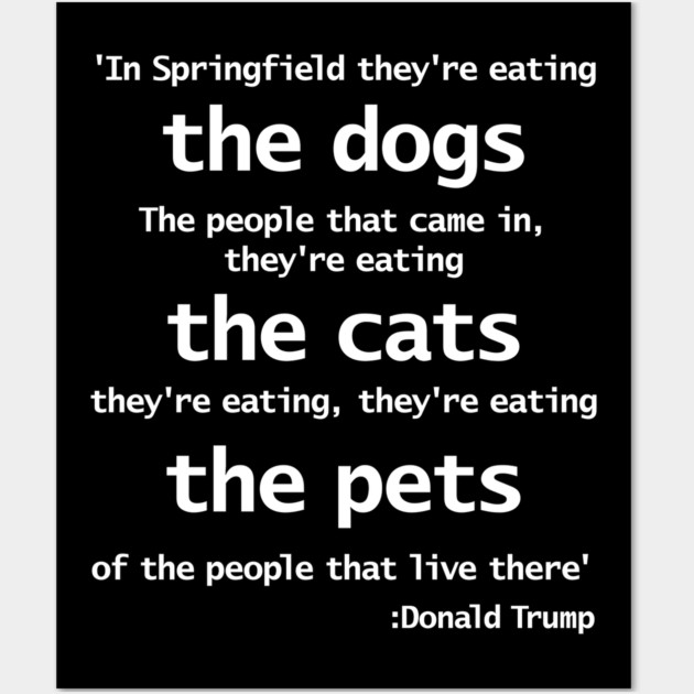 Trump 2024 Eating Cats Debate Quote Wall Art by ellenhenryart
