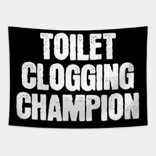 Toilet-Clogging-Champion Tapestry