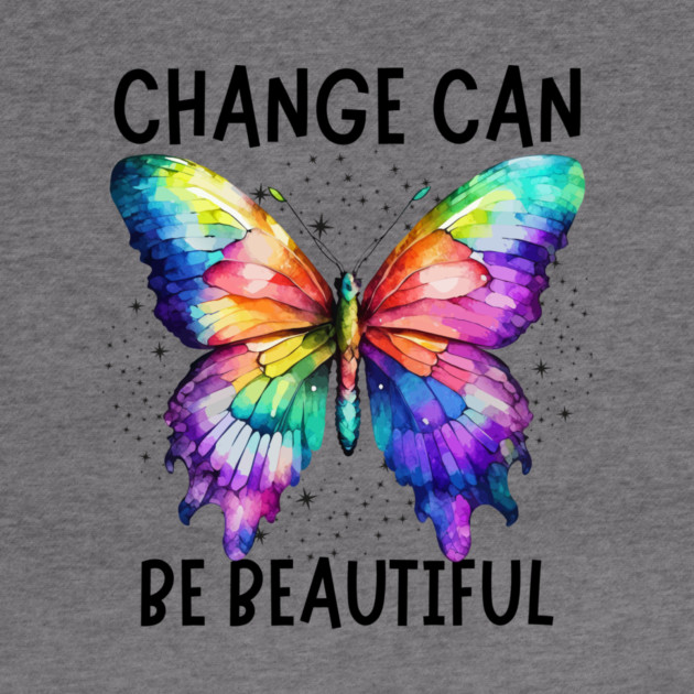 Change Can Be Beautiful Butterfly Art Design by The WYLD Tribe