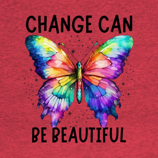 Change Can Be Beautiful Butterfly Art Design by The WYLD Tribe