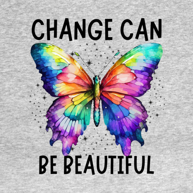 Change Can Be Beautiful Butterfly Art Design by The WYLD Tribe