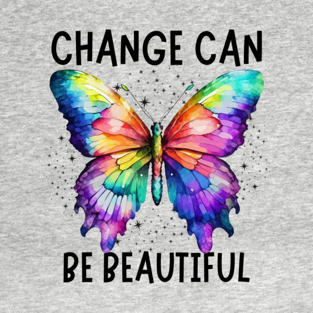 Change Can Be Beautiful Butterfly Art Design by The WYLD Tribe