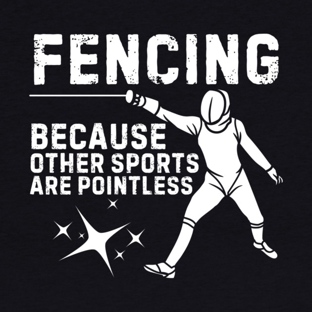 Fencing Other Sports Are Pointless by The WYLD Tribe