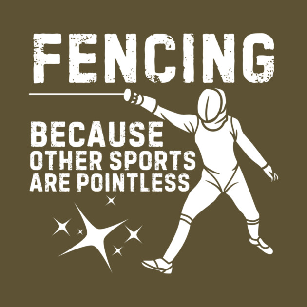 Fencing Other Sports Are Pointless by The WYLD Tribe