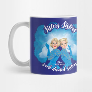 Sisters, Sisters Mug