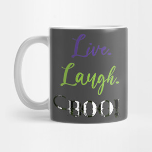 Live. Laugh. Boo! Mug