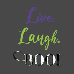 Live. Laugh. Boo! T-Shirt
