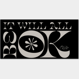 It Will All Be OK Posters and Art