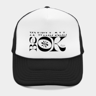 It Will All Be OK Hat