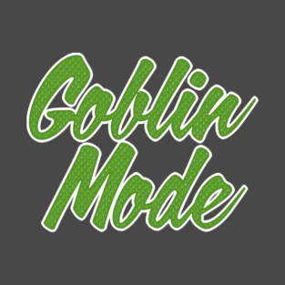 Goblin Mode T-Shirt