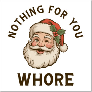 Nothing-For-You-Whore Posters and Art