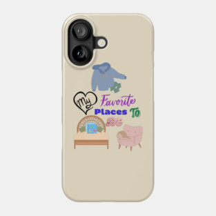 My favorite places to be Phone Case