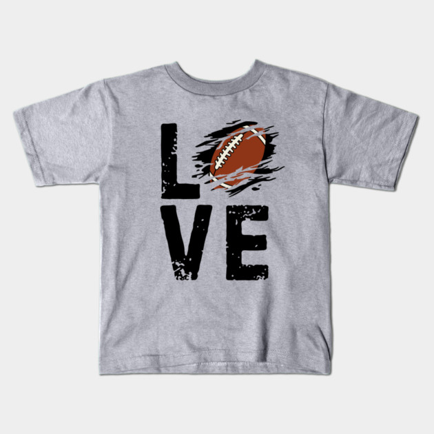 Love Football Kids T-Shirt by The WYLD Tribe