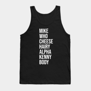 Mike Who Cheese Hairy Funny Adult Word Play Humor Tank Top