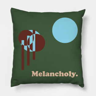 Melancholy. - One for the Sad Ones Pillow