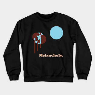 Melancholy. - One for the Sad Ones Crewneck Sweatshirt