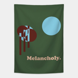 Melancholy. - One for the Sad Ones Tapestry