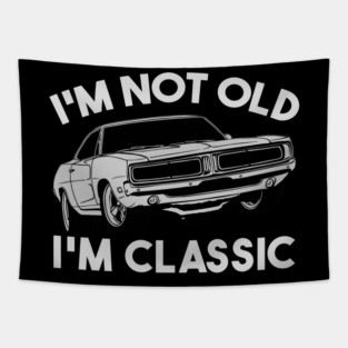 I'm Not Old I'm Classic Tapestry