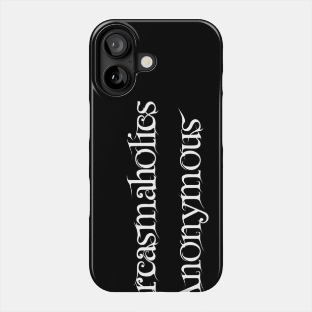 Sarcasmaholics Anonymous Phone Case by Grave Digs