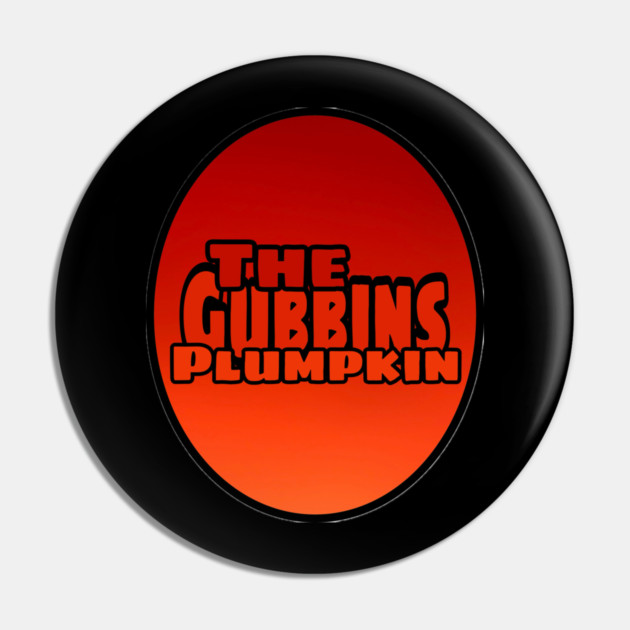 The Gubbins Plumpkin Pin by Lou Johnson