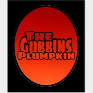 The Gubbins Plumpkin Posters and Art