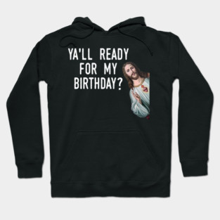 Jesus Christ Birthday Meme Funny Christmas Pun Hoodie