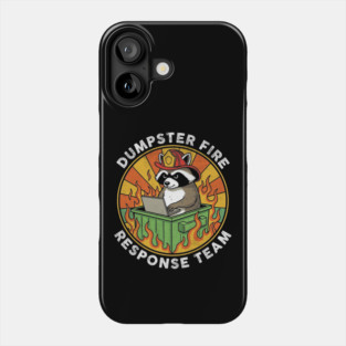 Dumpster-Fire-Response-Team Phone Case