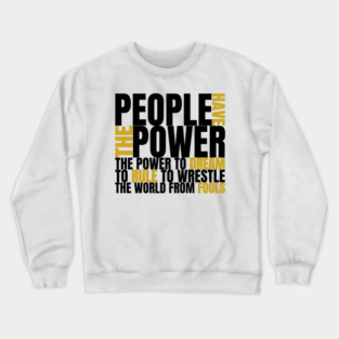 People Have The Power Crewneck Sweatshirt