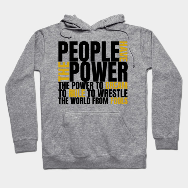 People Have The Power Hoodie by Timeless Chaos