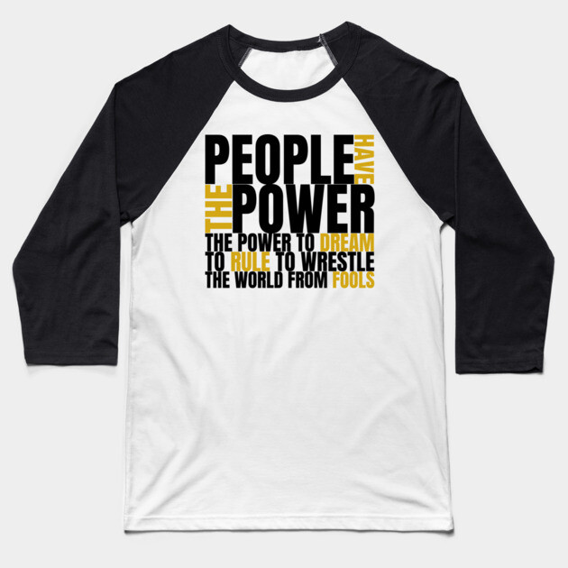 People Have The Power Baseball T-Shirt by Timeless Chaos