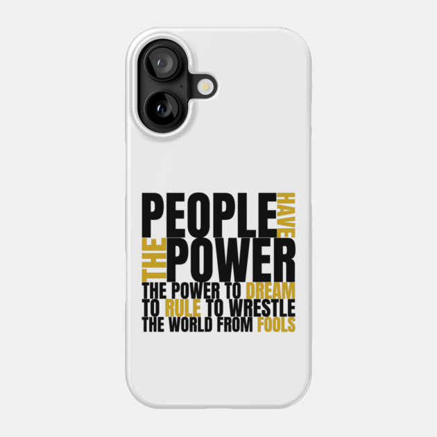 People Have The Power Phone Case by Timeless Chaos