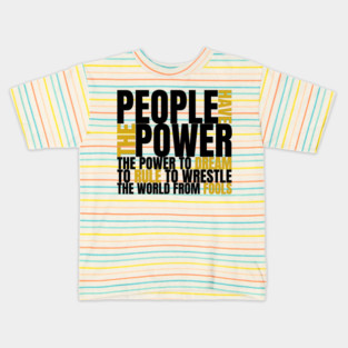People Have The Power Kids T-Shirt