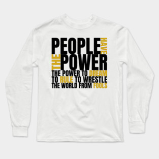 People Have The Power Long Sleeve T-Shirt
