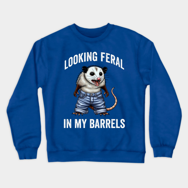 Looking Feral In My Barrels funny possum barrel jeans design Crewneck Sweatshirt by Luxinda