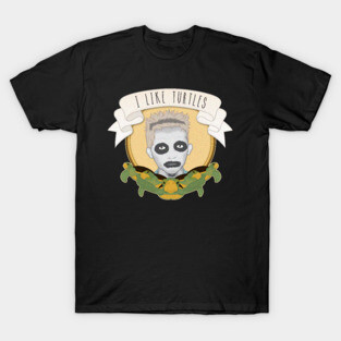I Like Turtles T-Shirt