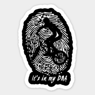 BMX - It's In My DNA Gift For Bmx Riders Sticker