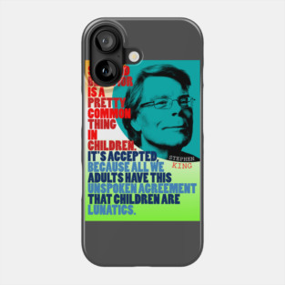 Stephen King Quote Phone Case