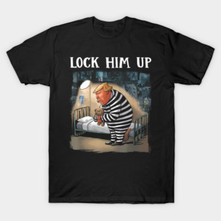 Lock Him Up Anti-Trump 2024 Funny Jail Trump For Prison T-Shirt