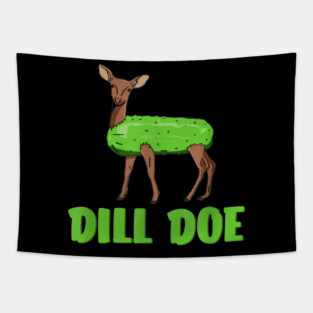 Dill Doe Funny Adult Humor Funny Nature Deer Redneck Tapestry