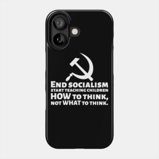Funny Political Conservative End Socialism Anti Communist Phone Case