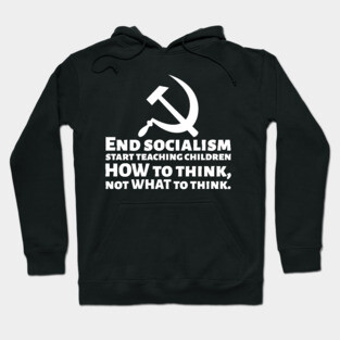 Funny Political Conservative End Socialism Anti Communist Hoodie
