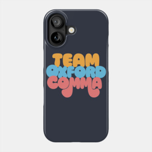 Funny Team Oxford Comma / English Nerds Phone Case