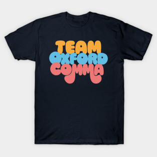 Funny Team Oxford Comma / English Nerds T-Shirt