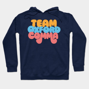Funny Team Oxford Comma / English Nerds Hoodie