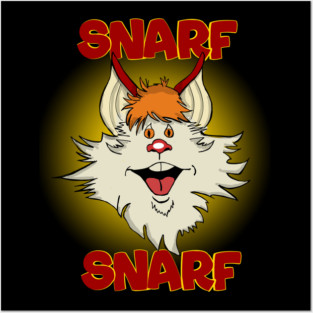 Snarf Snarf Posters and Art